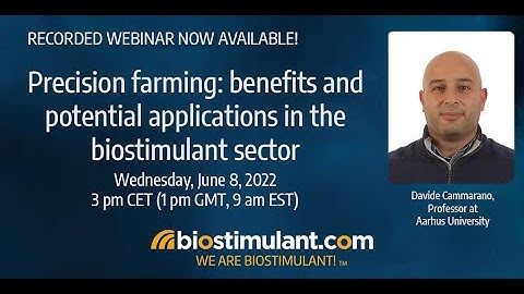 Webinar "Precision farming: benefits and potential applications in the biostimulant sector"
