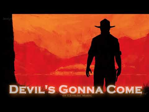 Devil's Gonna Come