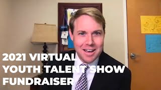 2021 Virtual Youth Talent Show Fundraiser