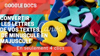 GOOGLE DOCS :  convertir les lettres de vos textes de minuscules en MAJUSCULES (en 4 clics) screenshot 1