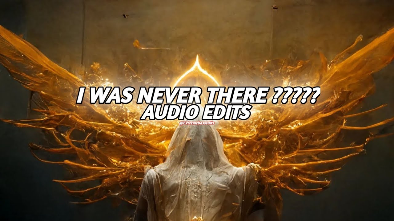 i was never there the weeknd | edit audio - YouTube