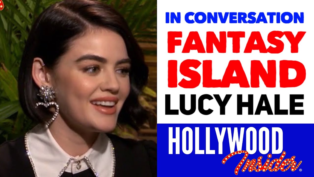 Fantasy Island In Conversation With Lucy Hale Reactions From Stars Maggie Q Jeff Wadlow Youtube