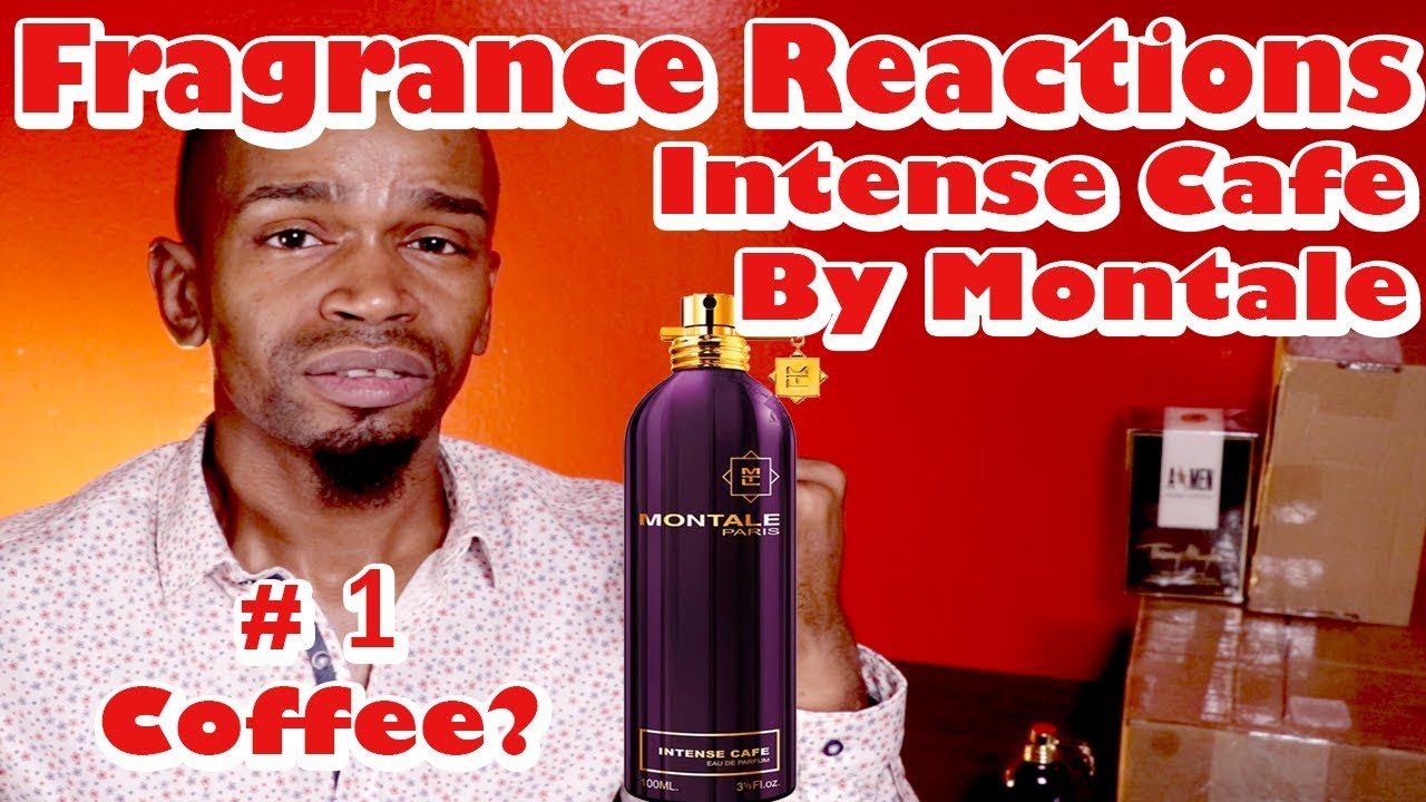 Fragrance Reactions Intense Cafe by Montale Best Coffee Fragrance