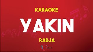 Yakin - Radja ( Karaoke Version )