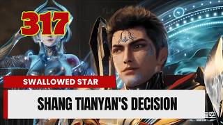 💥Swallowed Star Episode 317. Shang Tianyan's Decision | Chinese Fantasy Anime