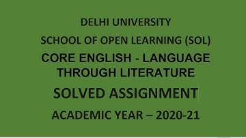 CORE ENGLISH - LANGUAGE THROUGH LITERATURE | SOLVED ASSIGNMENT| SEMESTER II  | DU SOL