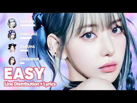 LE SSERAFIM - EASY (Line Distribution + Lyrics Karaoke) PATREON REQUESTED