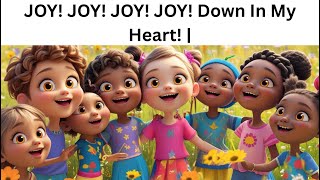 JOY! JOY! JOY! JOY! Down In My Heart! | Good News Guys! | Christian music for Kids!
