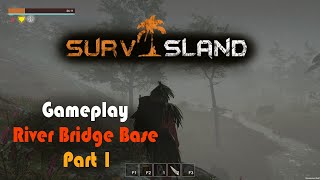 Survisland Gameplay - Bridge Base - part 1 - Basebuilding guide