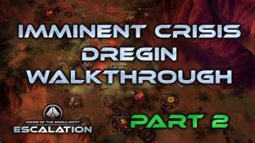 Ashes of the Singularity Escalation Dregin | Part 2 | walkthrough Imminent Crisis campaign