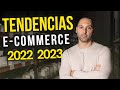 Tendencias en e-Commerce en 2022 y 2023