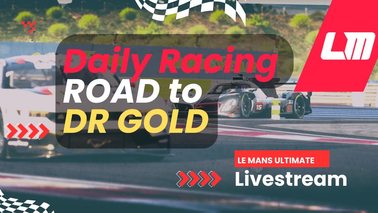 Road to GOLD1 -  DR - LMU Daily Racing