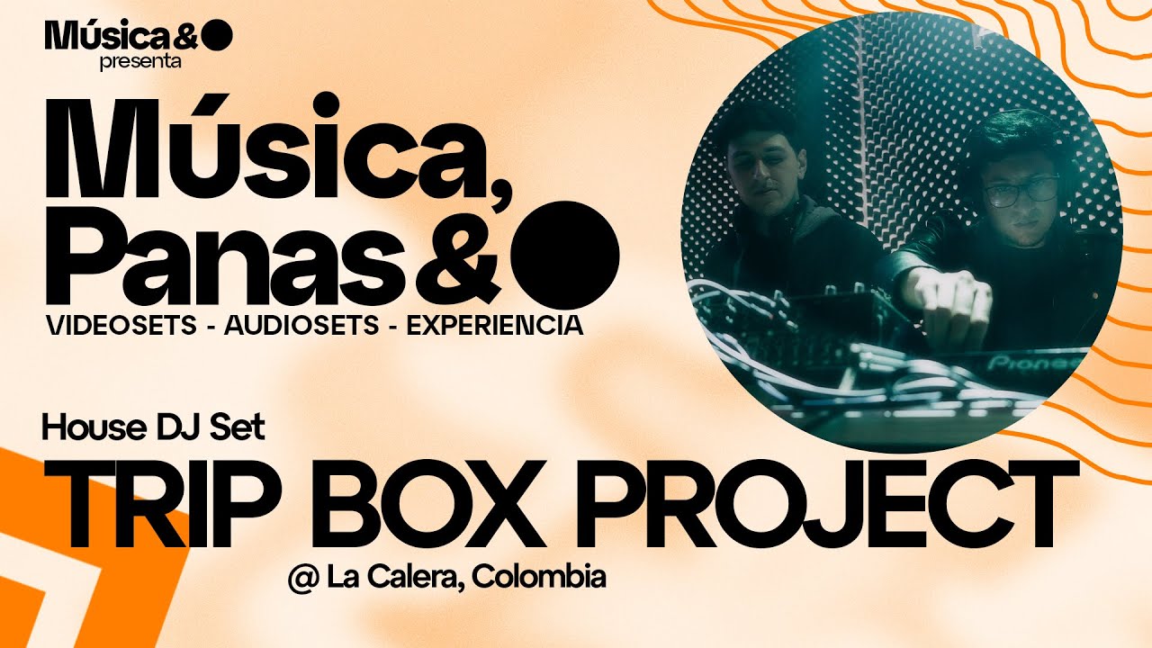 Música, Panas y Punto: Trip Box Project DJ Set @ La Calera, Colombia