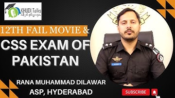 12th Fail | Bilal Pasha & CSS Exam of Pakistan | ASP Rana Muhammad Dilawar | CSS | Khudi Talks