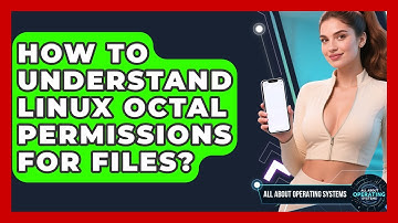 How To Understand Linux Octal Permissions For Files? - All About Operating Systems
