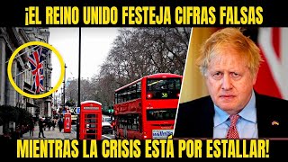 ¡EL REINO UNIDO FESTEJA CIFRAS FALSAS MIENTRAS LA CRISIS ESTÁ POR ESTALLAR!