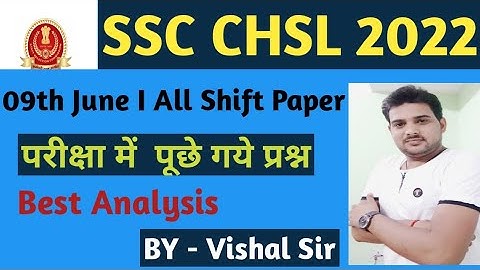SSC CHSL 09 June 2022 Exam Analysis || SSC CHSL All Shift Question Paper || By - Vishal Sir