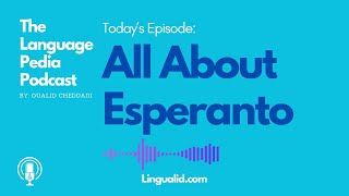 All About Esperanto – The Language Pedia Podcast