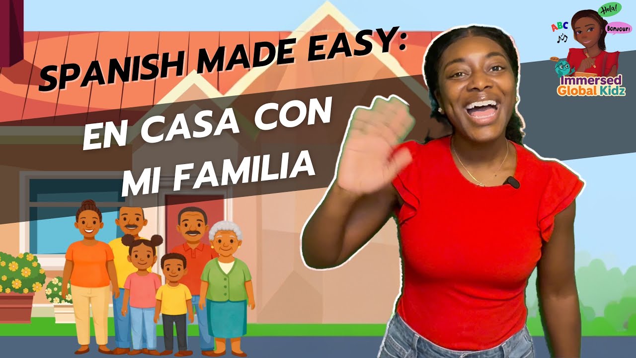 Spanish Made Easy: Family Vocab for Children | En Casa Con Mi Familia