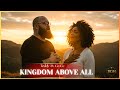 Kingdom Above All 🕊️Teddy Ft. Ce.Ce | Gospel Worship Powerful Praise And Faith Song ❤️‍🔥