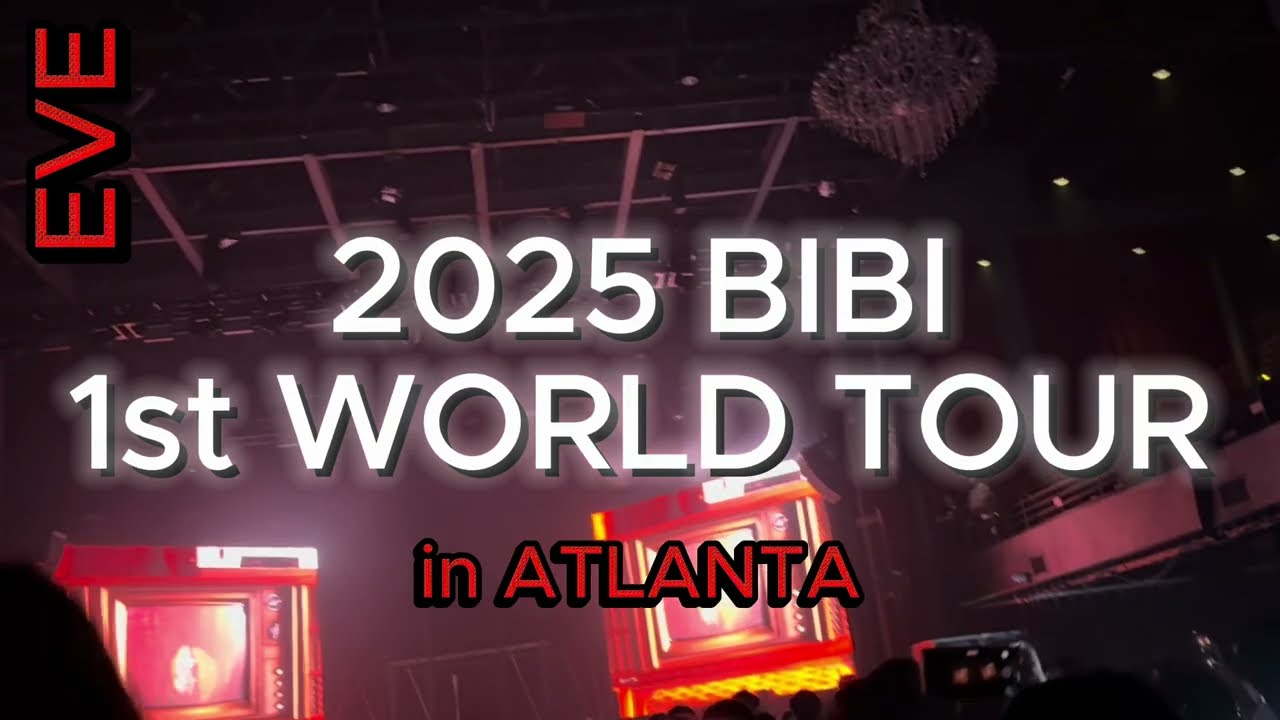 2025 비비 BIBI 1st WORLD TOUR EVE IN ATLANTA || GA 🫶|| 06/15/25 || 2025 비비 콘서트 in 아틀란타 조지아🫶