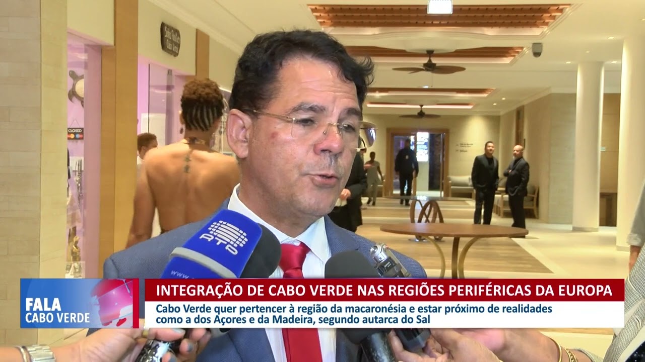 Integração de Cabo Verde nas regiões periféricas da Europa | Fala Cabo Verde