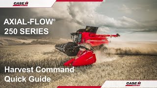 Case IH Axial Flow 250 Operator Training 2020- Harvest Command Quick Guide