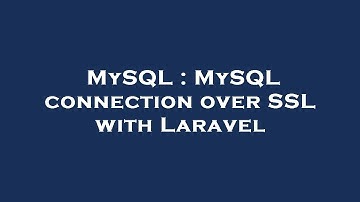 MySQL : MySQL connection over SSL with Laravel