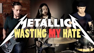 Metallica: Wasting My Hate (feat. @AndriyVasylenko @davorincar2794 )