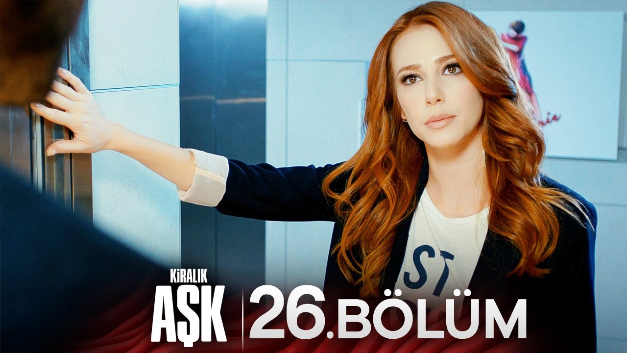 Kiralık Aşk 26. Bölüm