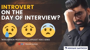 Introvert - on the day of interview? || Introvert Career Growth Hacker  | Nimmani Santhosh