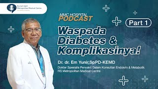 Penyebab Diabetes dan Komplikasinya - Dr. dr. Em Yunir, SpPD-KEMD - part 1 screenshot 4