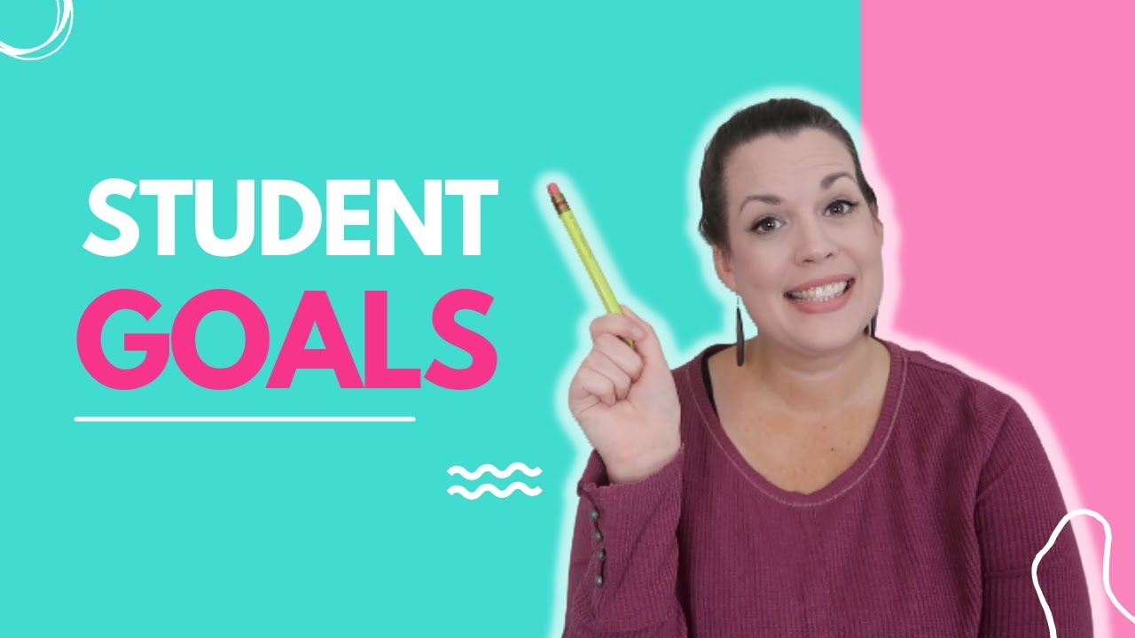 Goal Setting with Students How to set goals for students YouTube