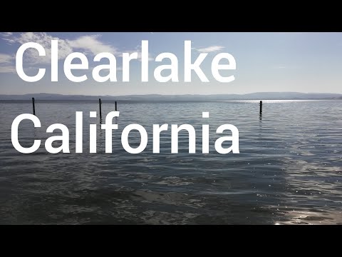 Clearlake California Trip 2019