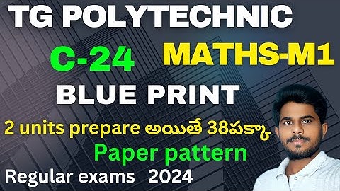 TG/ TS polytechnic C-24 MATHS M1/BLUEPRINT/ paperpattern//1st sem maths//imp//@naveenreddyMATH