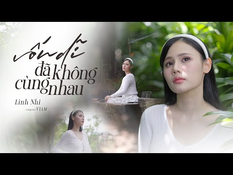 We Were Never Together – Linh Nhi x ViAM
