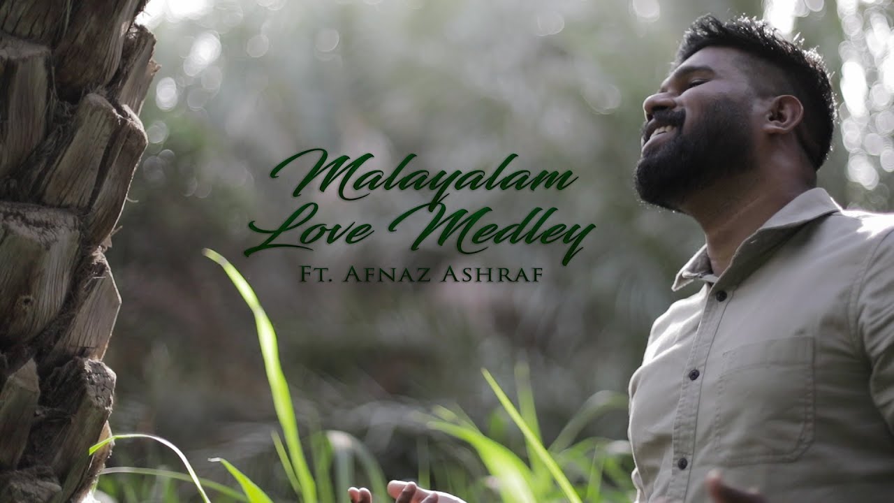 Azhalinte Azhangalil | Kallayi Kadavath | Vennilave - Malayalam Love Medley ft. Afnaz Ashraf