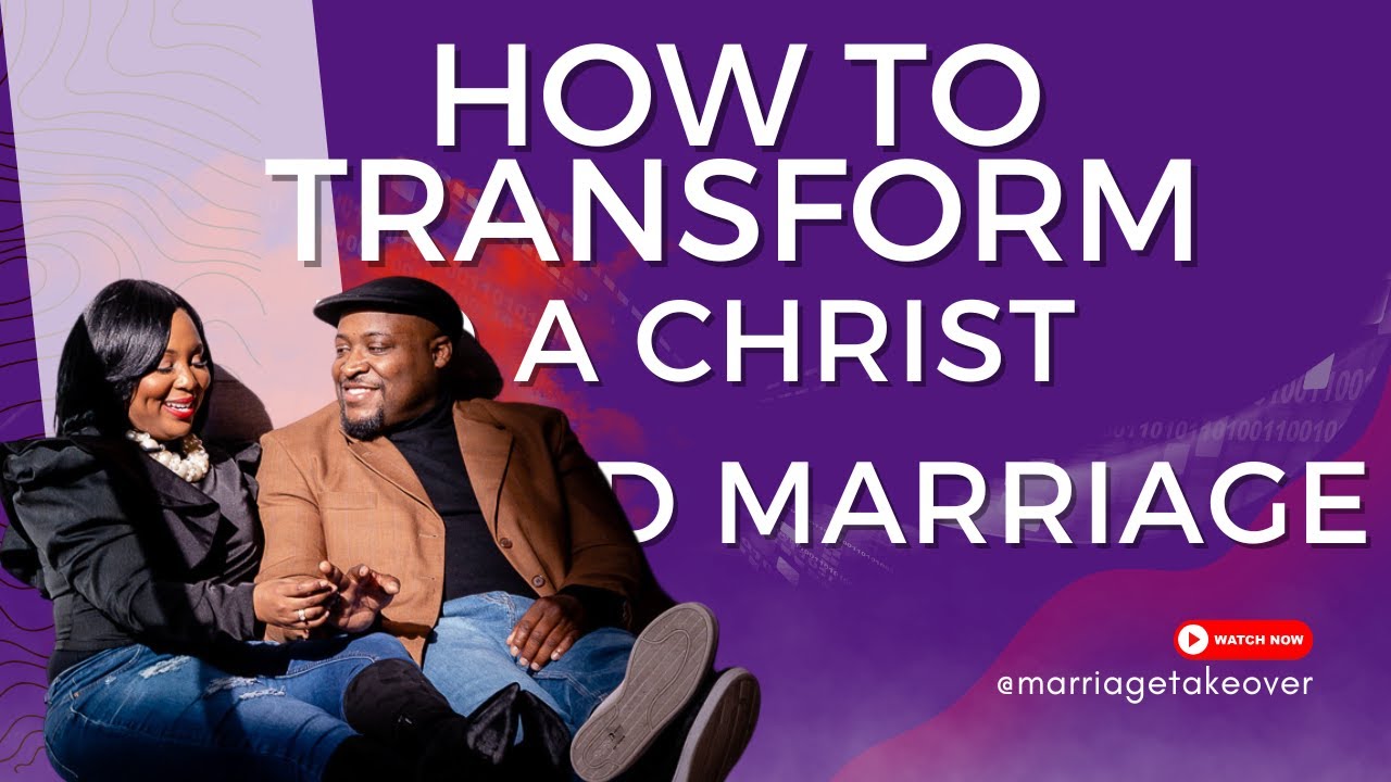 Transform Your Marriage  God Centered Relationship Strategies