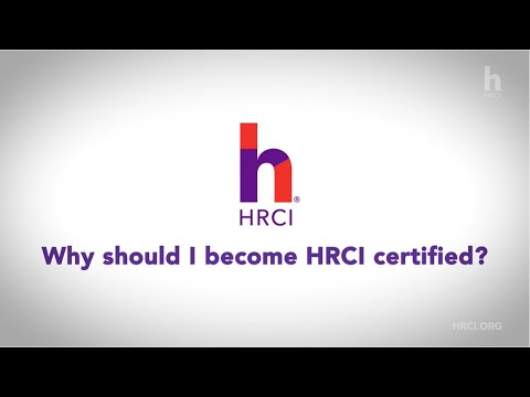 Why should I become HRCI certified?