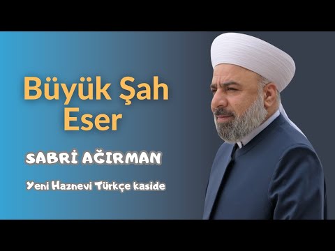 Yeni Haznevi Kaside | Büyük Şah Eser | Sabri Ağırman [ Yeni 2023]