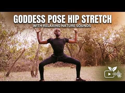 Goddess Pose Hip Stretch for Flexibility | Silent Yoga with Nature Sounds