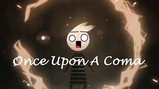Once Upon A Coma | SPIDERS!!!