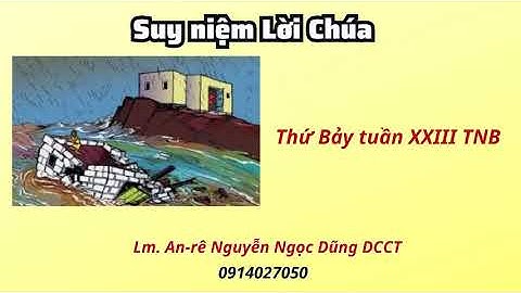 Suy niệm Lời Chúa thứ bảy tuần XXIII thường niên B 14/09/2024