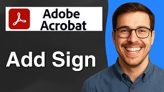 How to add sign in Adobe Acrobat [2025 Easy Guide]