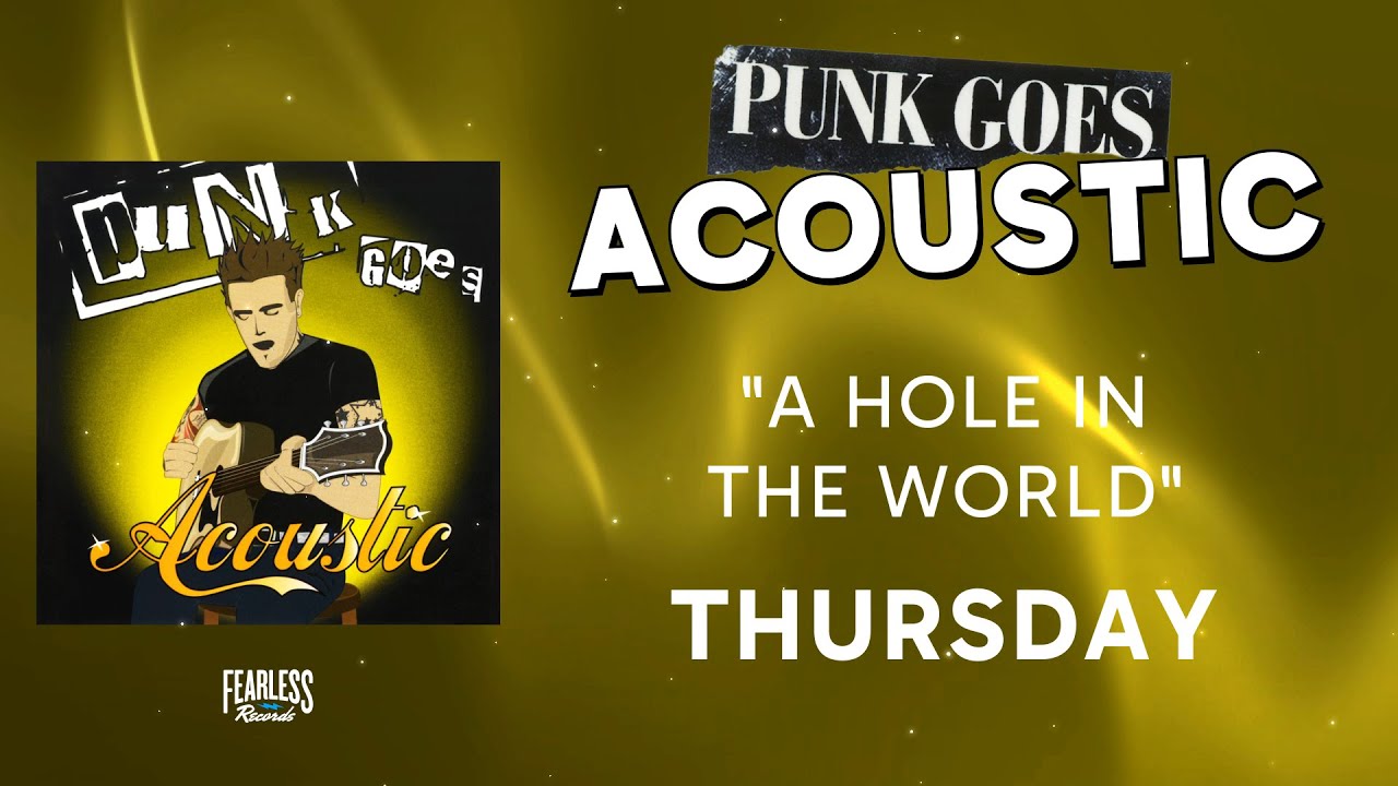 Thursday - A Hole In The World (Official Audio) - from Punk Goes Acoustic