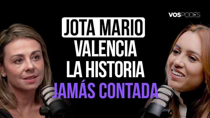 JOTA MARIO VALENCIA: LA HISTORIA JAMÁS CONTADA (CON: NETH FUENTES) |Vos podés el podcast - EP 101|