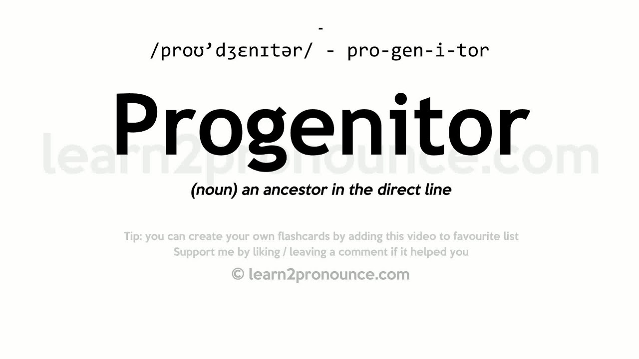 Pronunciation of Progenitor | Definition of Progenitor - YouTube
