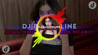 Dj Bloodline Jedag Jedug Reverb  Beat  Dj Komang Rimex Viral Tik Tok Yang Kalian Cari Cari