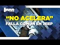 JEEP NO ACELERA | MOTORMEX