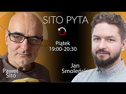 Jan Smoleński - Paweł Sito #SitoPyta